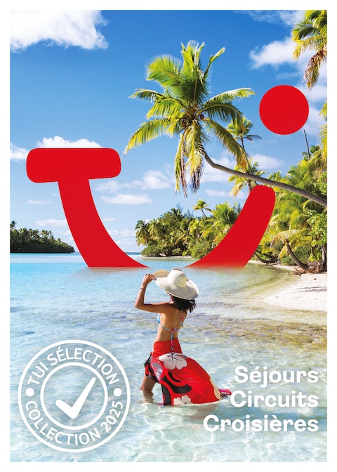 Brochure TUI Sélection Collection Eté 2025 et Hiver 2025-2026